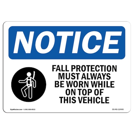 Signmission OSHA Notice Sign, Fall Protection Must With Symbol, 10in X 7in Decal, 7" W, 10" H, Portrait OS-NS-D-710-V-12449